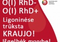 Ligoninėse sparčiai senka O (I) RhD +, O (I) RhD - kraujo grupių atsargos
