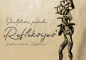Skulptūrų paroda „Refleksijos“