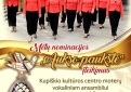 Nominacijos „Aukso paukštė“ įteikimas Kupiškio kultūros centro moterų vokaliniam ansambliui „Versmė“ ir šventinis koncertas