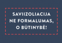Gyventojai galės izoliuotis ir savo pasirinktose patalpose