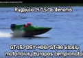 Rugpjūčio 14–16 d. Kupiškio mariose vyks 3-jų klasių motorlaivių (GT-15, OSY-400 ir GT-30) Europos čempionatas