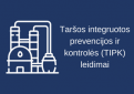 Pranešimas Kupiškio rajono savivaldybei apie Aplinkos apsaugos agentūros gautą paraišką Taršos integruotos prevencijos ir kontrolės leidimui pakeisti