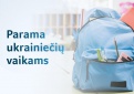 Lietuvoje pradedantiems mokytis ukrainiečių vaikams – socialinė parama