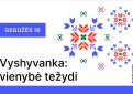 Vienybė težydi: kvietimas minėti Vyšyvankos dieną kartu