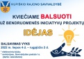 Kviečiame balsuoti už Kupiškio rajono savivaldybės bendruomenės iniciatyvų, skirtų gyvenamajai aplinkai kurti ir plėsti projektų idėjas