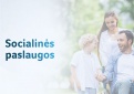 Socialinės paslaugos šeimoms, auginančioms vaikus: ką svarbu žinoti?