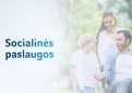 Socialinės paslaugos šeimoms, auginančioms vaikus: ką svarbu žinoti?