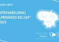 Apdovanojimai „Progreso kelias 2023“: išrinkite daugiausia pokyčių visuomenei, aplinkai ir susisiekimui nulėmusias iniciatyvas