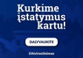 „Atviras Seimas“ – tai galimybė visiems prisidėti prie svarbių pokyčių valstybėje