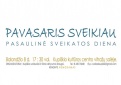 Renginys Pasaulinei sveikatos dienai paminėti „Pavasaris sveikiau“