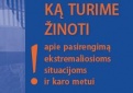 Ką turime žinoti apie pasirengimą ekstremaliosioms situacijoms ir karo metui
